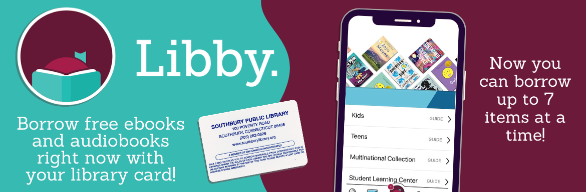 A teal and purple slide with the text "Libby. Borrow free ebooks and audiobooks right now with your library card. Now you can borrow up to 7 items at a time."