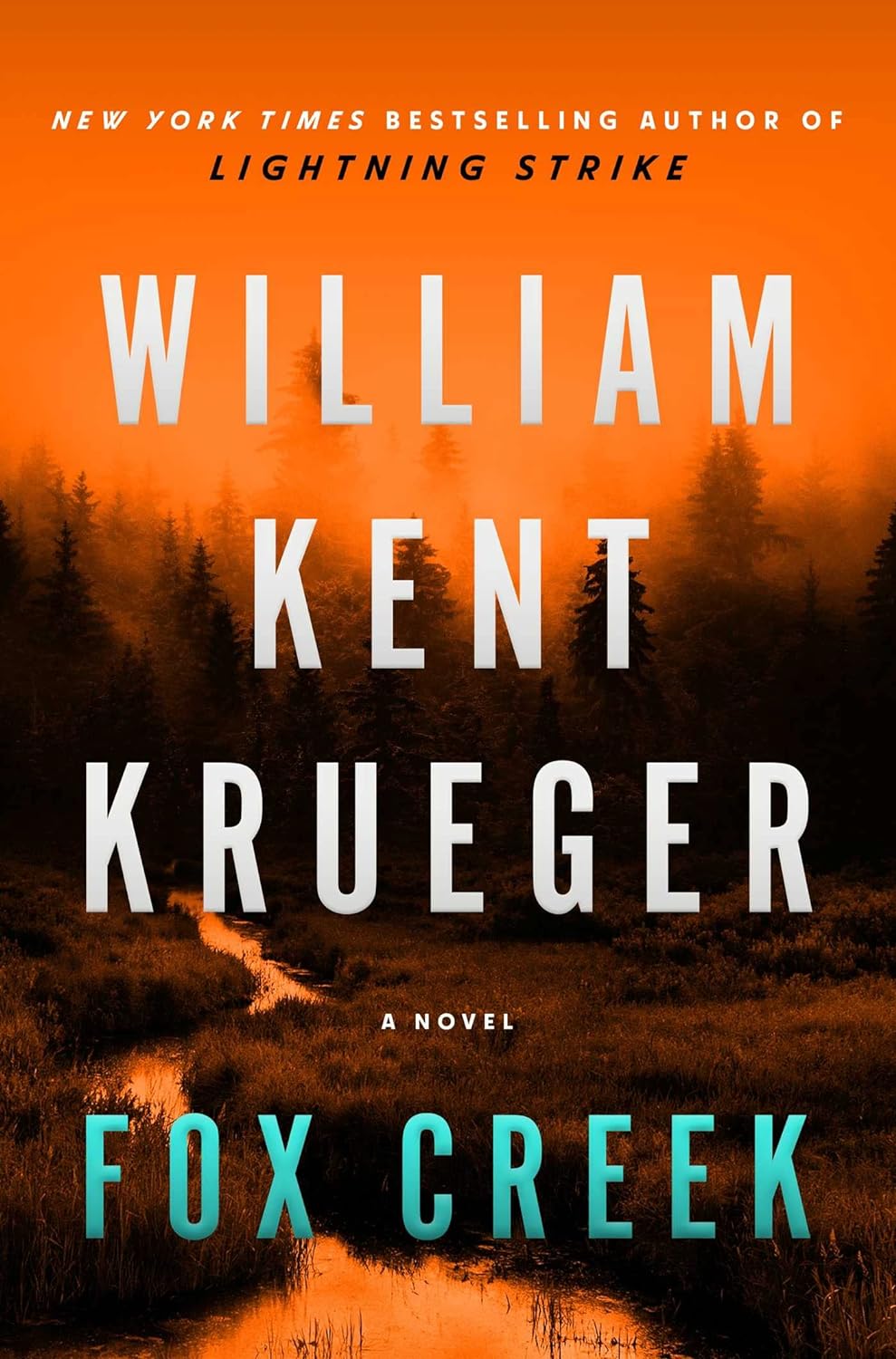 Fox Creek: A Novel, by William Kent Krueger