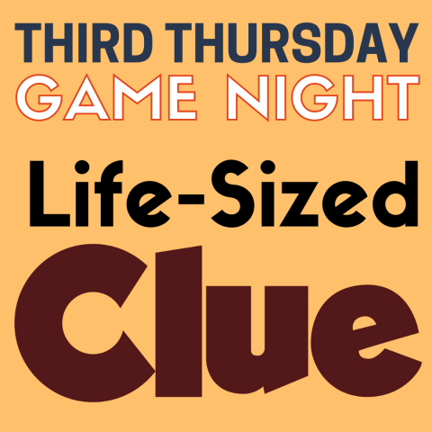 Clue Logo and text reading "Third Thursday Game Night Life-Sized Clue" on a light orange background.