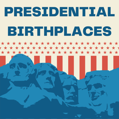 Presidential Birthplaces