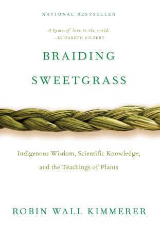 Image for "Braiding Sweetgrass: Indigenous Wisdom, Scientific Knowledge and the Teachings of Plants"