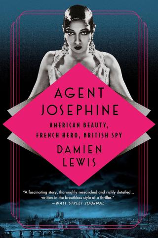 Image for "Agent Josephine: American Beauty, French Hero, British Spy"