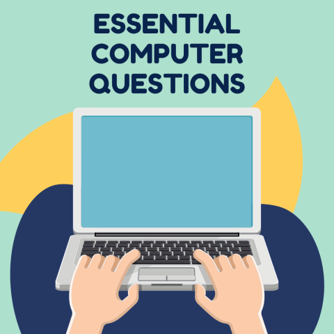 Essential Computer Questions