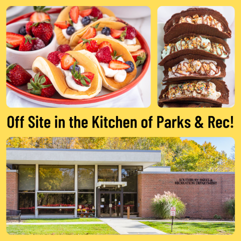 Pictures of pancake tacos with fruit fillings and chocolatey tacos, and then a picture of the front of the parks & recreation building with the text "Off Site in the Kitchen of Parks & Rec!"