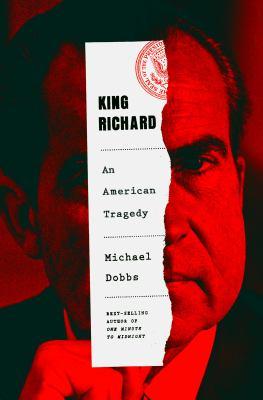 Image for "King Richard: Nixon and Watergate - An American Tragedy"