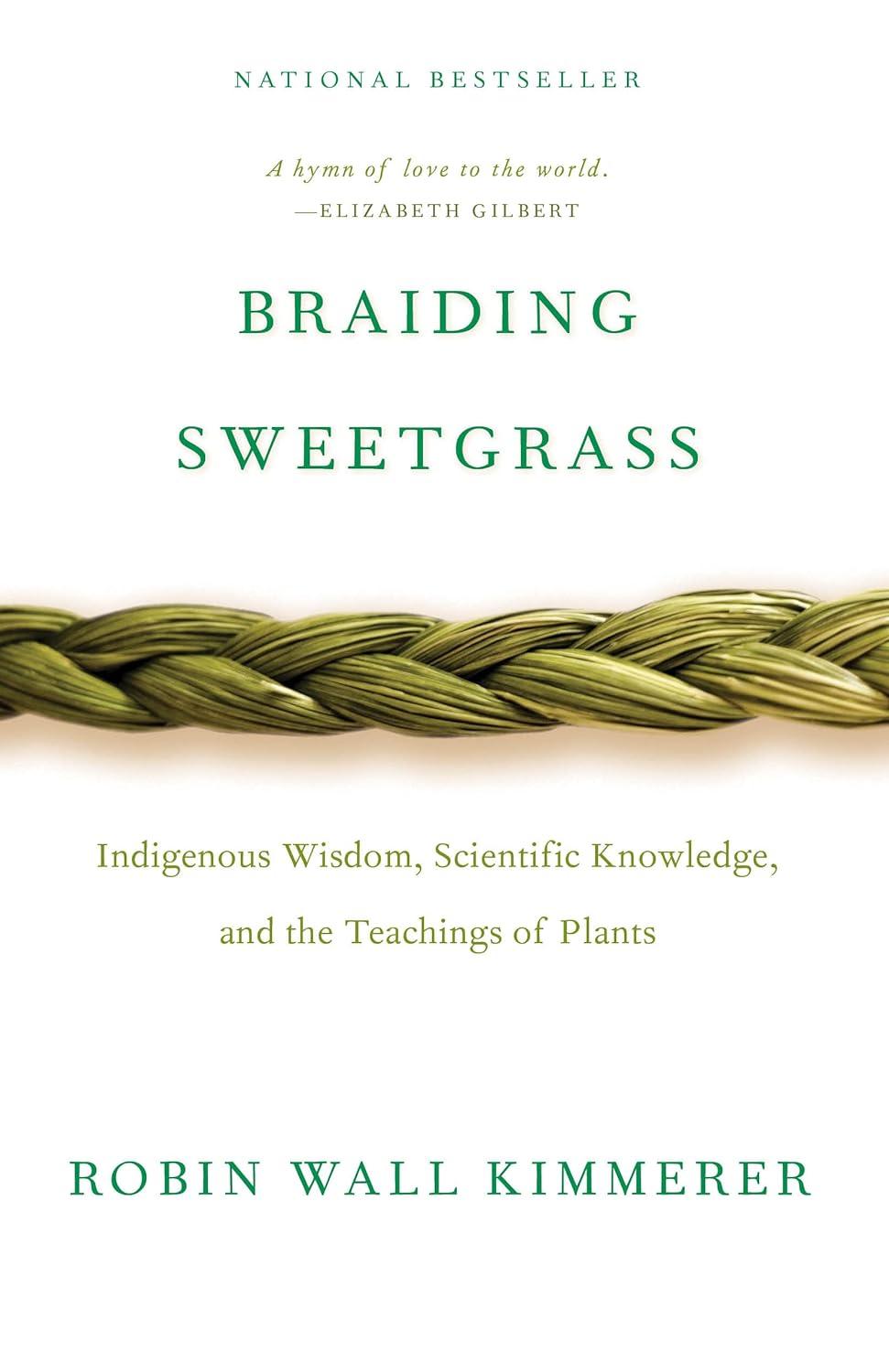 Image for "Braiding Sweetgrass: Indigenous Wisdom, Scientific Knowledge and the Teachings of Plants"