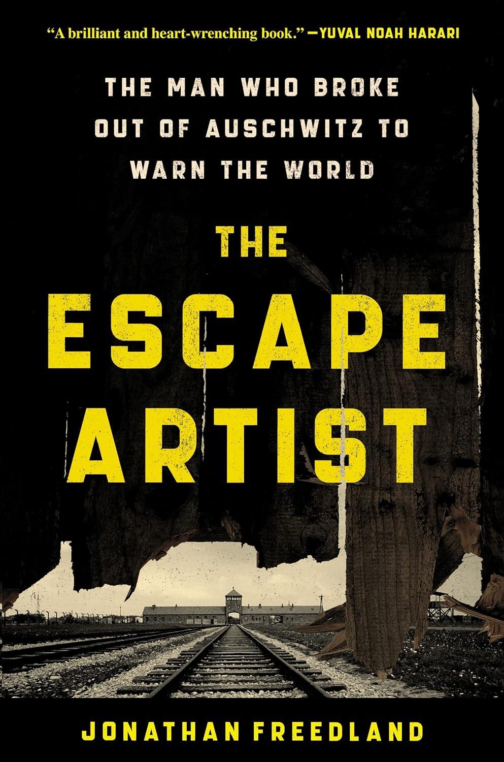 Image for "The Escape Artist: The Man Who Broke Out of Auschwitz to Warn the World"