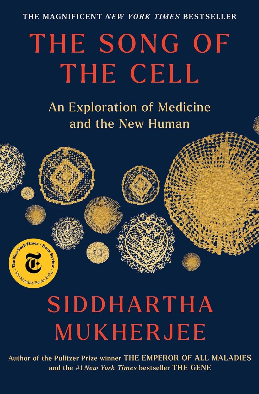 Image for "The Song of the Cell: An Exploration of Medicine and the New Human"