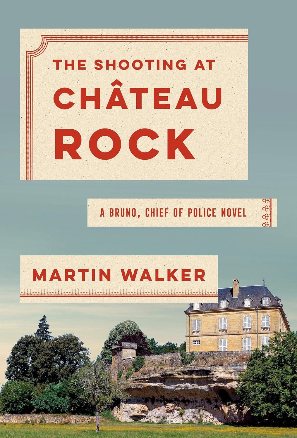 Image for "The Shooting at Chateau Rock: A Bruno, Chief of Police Novel"