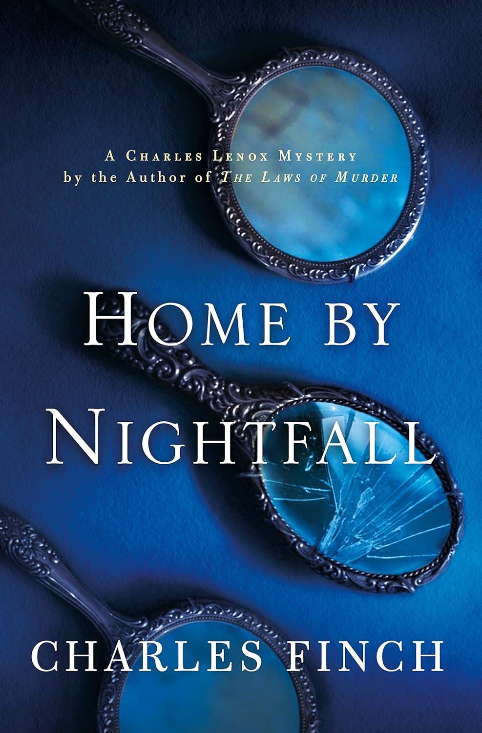 Home by Nightfall: A Charles Lenox Mystery