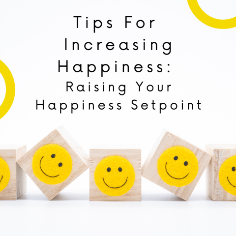 Tips for Increasing Happiness