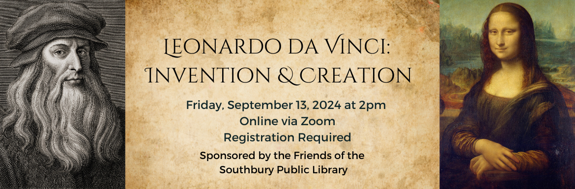 Leonardo da Vinci: Invention & Creation, Friday, September 13, 2024, 2:00pm - 3:30pm