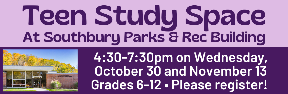 A purple slide with pictures of teens studying and the Parks & Rec building and the text "Teen Study Space, Wednesday October 30 and November 13 from 4:30-7:30pm. For Grades 6-12, Registration Requested."