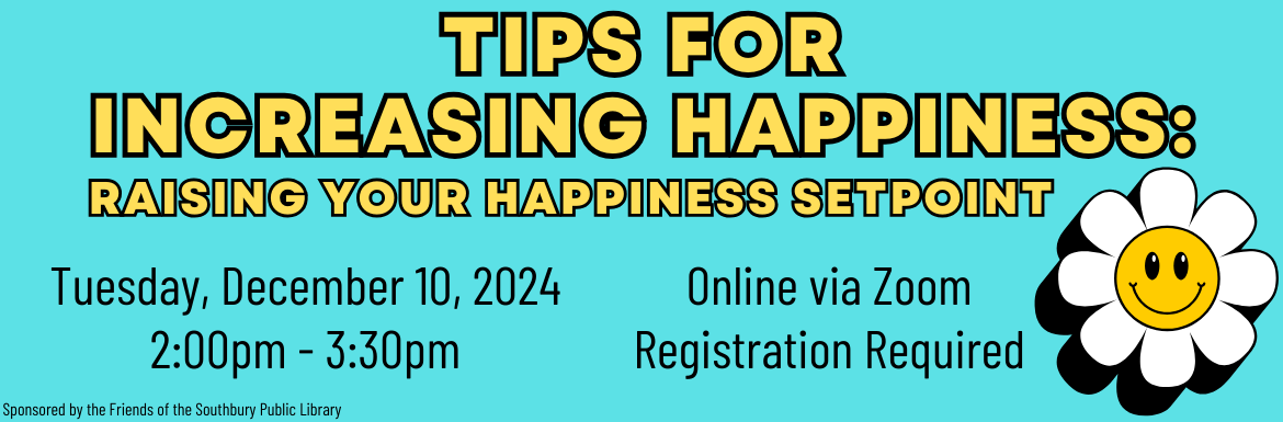 Tips For Increasing Happiness: Raising Your Happiness Setpoint